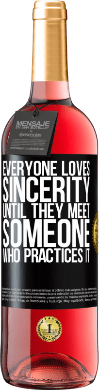 29,95 € Free Shipping | Rosé Wine ROSÉ Edition Everyone loves sincerity. Until they meet someone who practices it Black Label. Customizable label Young wine Harvest 2025 Tempranillo