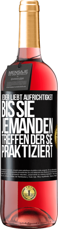 29,95 € | Roséwein ROSÉ Ausgabe Jeder liebt Aufrichtigkeit. Bis sie jemanden treffen, der sie praktiziert Schwarzes Etikett. Anpassbares Etikett Junger Wein Ernte 2024 Tempranillo