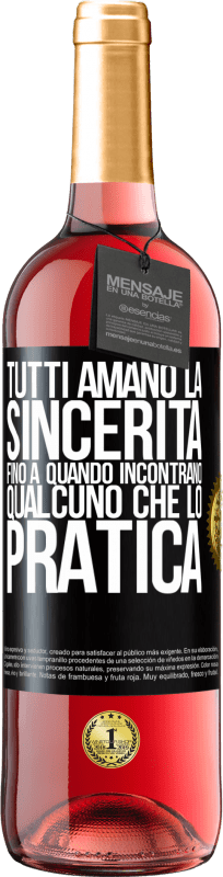 29,95 € | Vino rosato Edizione ROSÉ Tutti amano la sincerità. Fino a quando incontrano qualcuno che lo pratica Etichetta Nera. Etichetta personalizzabile Vino giovane Raccogliere 2024 Tempranillo