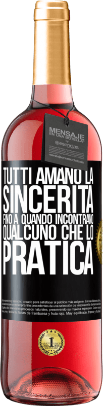 29,95 € | Vino rosato Edizione ROSÉ Tutti amano la sincerità. Fino a quando incontrano qualcuno che lo pratica Etichetta Nera. Etichetta personalizzabile Vino giovane Raccogliere 2025 Tempranillo