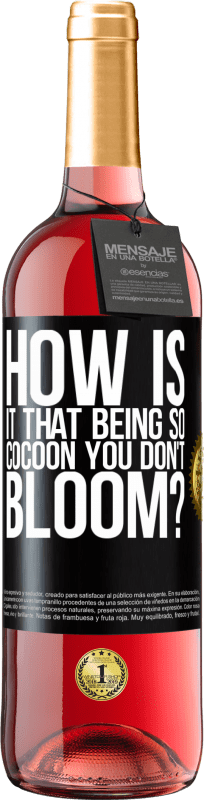 29,95 € Free Shipping | Rosé Wine ROSÉ Edition how is it that being so cocoon you don't bloom? Black Label. Customizable label Young wine Harvest 2021 Tempranillo