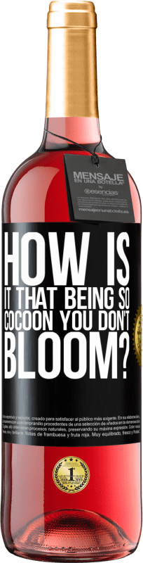 29,95 € | Rosé Wine ROSÉ Edition how is it that being so cocoon you don't bloom? Black Label. Customizable label Young wine Harvest 2024 Tempranillo