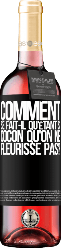 29,95 € Envoi gratuit | Vin rosé Édition ROSÉ comment se fait-il qu'étant si cocon qu'on ne fleurisse pas? Étiquette Noire. Étiquette personnalisable Vin jeune Récolte 2025 Tempranillo