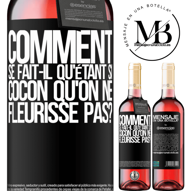 «comment se fait-il qu'étant si cocon qu'on ne fleurisse pas?» Édition ROSÉ