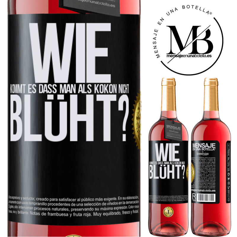 29,95 € Kostenloser Versand | Roséwein ROSÉ Ausgabe wie kommt es, dass man als Kokon nicht blüht? Schwarzes Etikett. Anpassbares Etikett Junger Wein Ernte 2024 Tempranillo