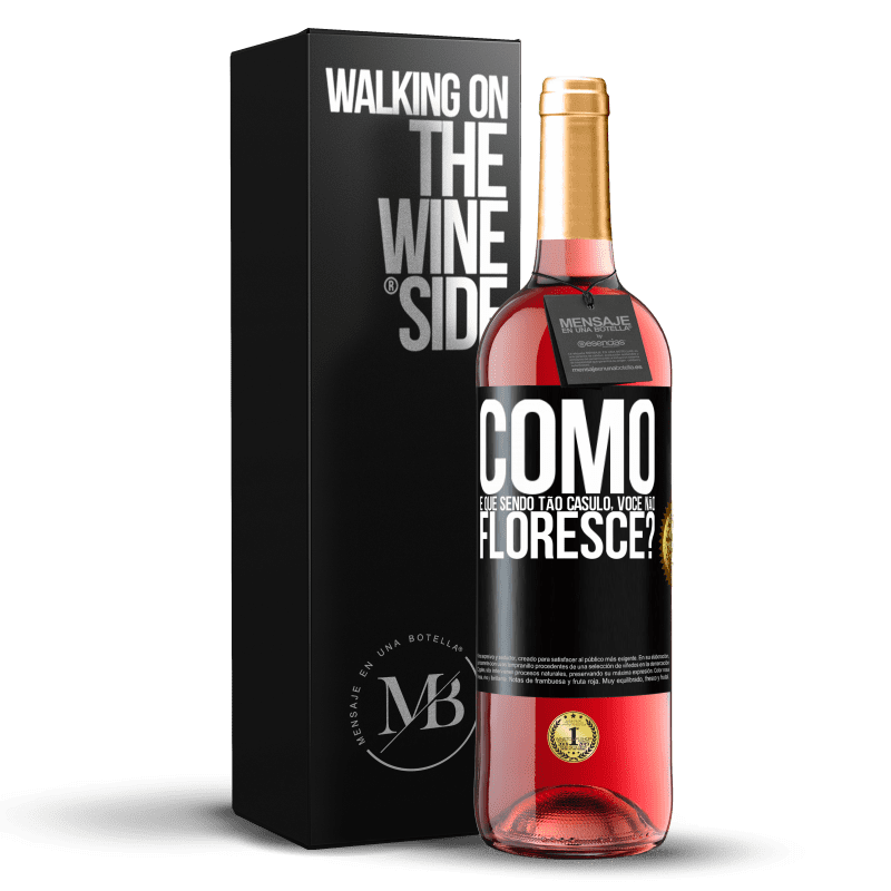 29,95 € Envio grátis | Vinho rosé Edição ROSÉ como é que, sendo tão casulo, você não floresce? Etiqueta Preta. Etiqueta personalizável Vinho jovem Colheita 2024 Tempranillo