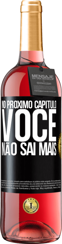 29,95 € Envio grátis | Vinho rosé Edição ROSÉ No próximo capítulo, você não sai mais Etiqueta Preta. Etiqueta personalizável Vinho jovem Colheita 2025 Tempranillo