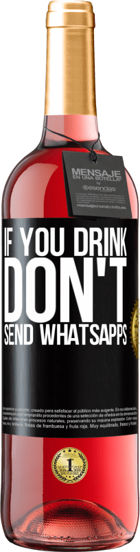«Если вы пьете, не отправляйте WhatsApps» Издание ROSÉ