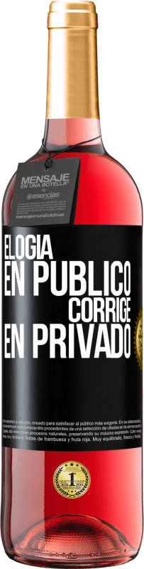 29,95 € | Vino Rosado Edición ROSÉ Elogia en público, corrige en privado Etiqueta Negra. Etiqueta personalizable Vino joven Cosecha 2025 Tempranillo