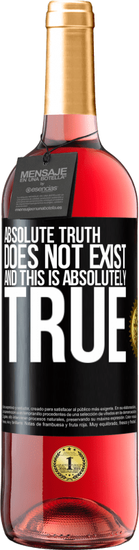 24,95 € Free Shipping | Rosé Wine ROSÉ Edition Absolute truth does not exist ... and this is absolutely true Black Label. Customizable label Young wine Harvest 2021 Tempranillo