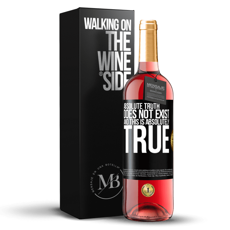 29,95 € Free Shipping | Rosé Wine ROSÉ Edition Absolute truth does not exist ... and this is absolutely true Black Label. Customizable label Young wine Harvest 2023 Tempranillo