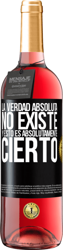 29,95 € Envío gratis | Vino Rosado Edición ROSÉ La verdad absoluta no existe...y esto es absolutamente cierto Etiqueta Negra. Etiqueta personalizable Vino joven Cosecha 2024 Tempranillo