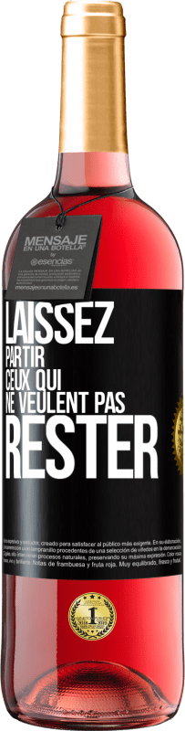 29,95 € Envoi gratuit | Vin rosé Édition ROSÉ Laissez partir ceux qui ne veulent pas rester Étiquette Noire. Étiquette personnalisable Vin jeune Récolte 2024 Tempranillo