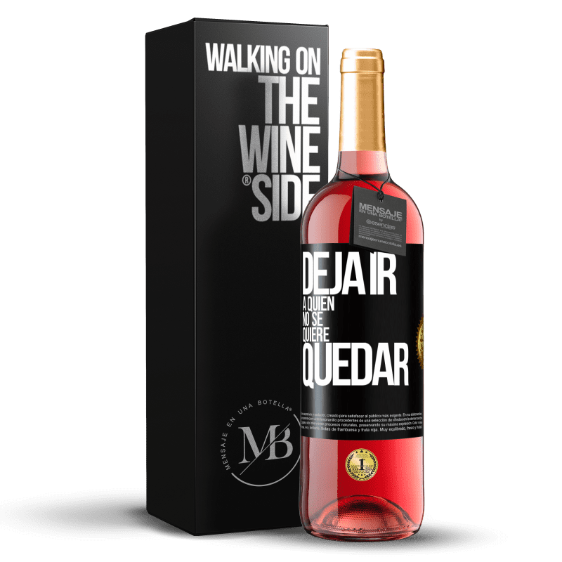 29,95 € Envío gratis | Vino Rosado Edición ROSÉ Deja ir a quien no se quiere quedar Etiqueta Negra. Etiqueta personalizable Vino joven Cosecha 2024 Tempranillo