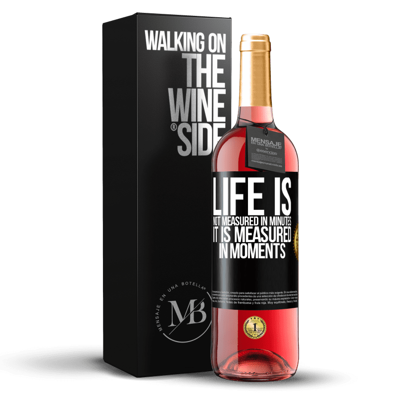 24,95 € Free Shipping | Rosé Wine ROSÉ Edition Life is not measured in minutes, it is measured in moments Black Label. Customizable label Young wine Harvest 2021 Tempranillo