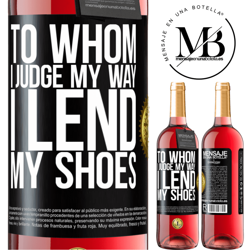 29,95 € Free Shipping | Rosé Wine ROSÉ Edition To whom I judge my way, I lend my shoes Black Label. Customizable label Young wine Harvest 2024 Tempranillo