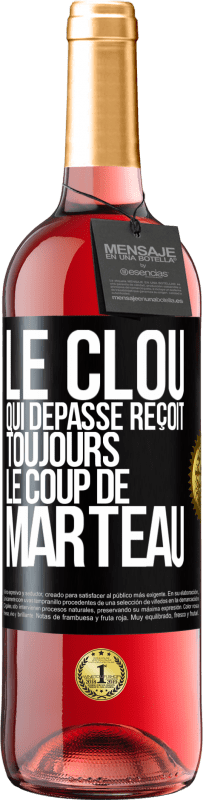 29,95 € Envoi gratuit | Vin rosé Édition ROSÉ Le clou qui dépasse reçoit toujours le coup de marteau Étiquette Noire. Étiquette personnalisable Vin jeune Récolte 2025 Tempranillo