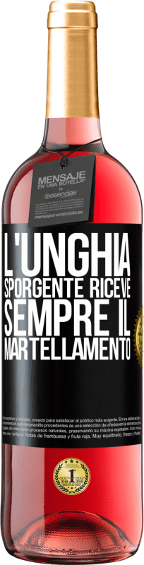 29,95 € | Vino rosato Edizione ROSÉ L'unghia sporgente riceve sempre il martellamento Etichetta Nera. Etichetta personalizzabile Vino giovane Raccogliere 2025 Tempranillo