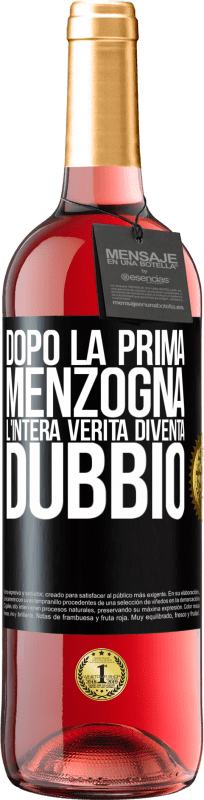 29,95 € | Vino rosato Edizione ROSÉ Dopo la prima menzogna, l'intera verità diventa dubbio Etichetta Nera. Etichetta personalizzabile Vino giovane Raccogliere 2025 Tempranillo