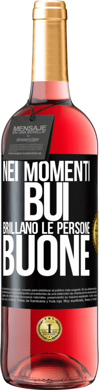 29,95 € Spedizione Gratuita | Vino rosato Edizione ROSÉ Nei momenti bui brillano le persone buone Etichetta Nera. Etichetta personalizzabile Vino giovane Raccogliere 2024 Tempranillo