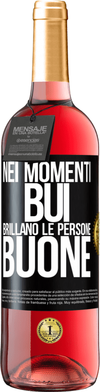 29,95 € Spedizione Gratuita | Vino rosato Edizione ROSÉ Nei momenti bui brillano le persone buone Etichetta Nera. Etichetta personalizzabile Vino giovane Raccogliere 2025 Tempranillo