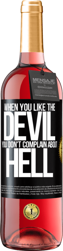 29,95 € | Rosé Wine ROSÉ Edition When you like the devil you don't complain about hell Black Label. Customizable label Young wine Harvest 2024 Tempranillo