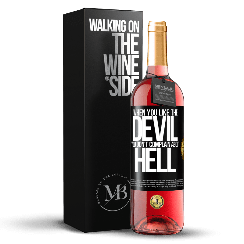 29,95 € Free Shipping | Rosé Wine ROSÉ Edition When you like the devil you don't complain about hell Black Label. Customizable label Young wine Harvest 2022 Tempranillo