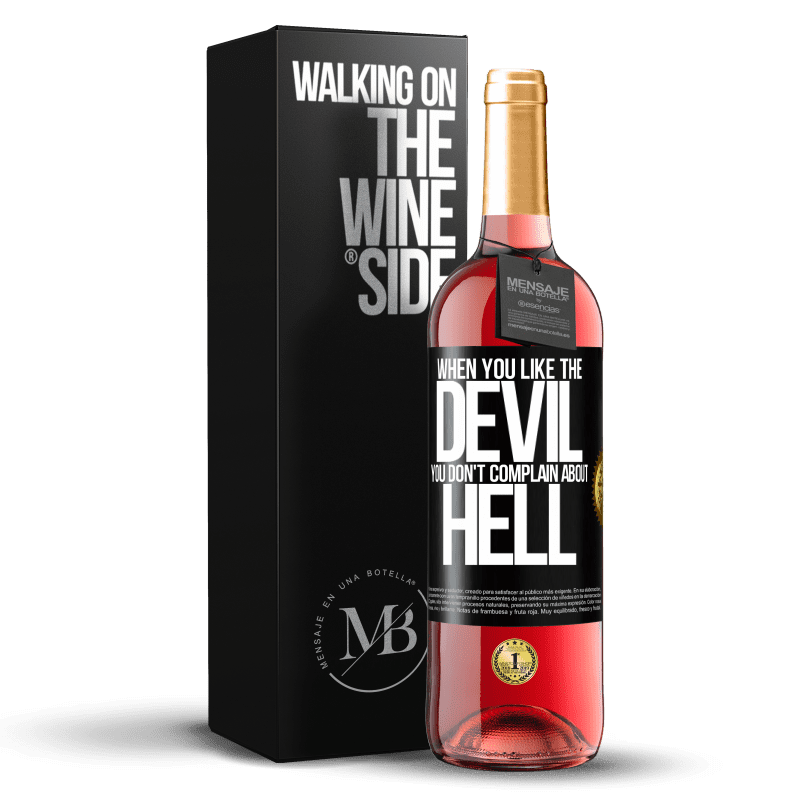 29,95 € Free Shipping | Rosé Wine ROSÉ Edition When you like the devil you don't complain about hell Black Label. Customizable label Young wine Harvest 2024 Tempranillo