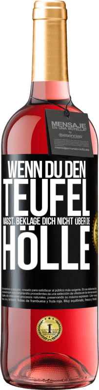 29,95 € | Roséwein ROSÉ Ausgabe Wenn du den Teufel magst, beklage dich nicht über die Hölle Schwarzes Etikett. Anpassbares Etikett Junger Wein Ernte 2024 Tempranillo