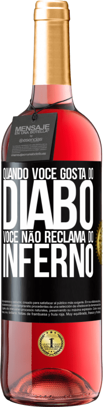 29,95 € | Vinho rosé Edição ROSÉ Quando você gosta do diabo, você não reclama do inferno Etiqueta Preta. Etiqueta personalizável Vinho jovem Colheita 2025 Tempranillo