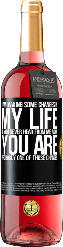 29,95 € | Rosé Wine ROSÉ Edition I am making some changes in my life. If you never hear from me again, you are probably one of those changes Black Label. Customizable label Young wine Harvest 2023 Tempranillo
