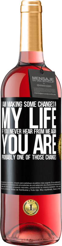 29,95 € Free Shipping | Rosé Wine ROSÉ Edition I am making some changes in my life. If you never hear from me again, you are probably one of those changes Black Label. Customizable label Young wine Harvest 2024 Tempranillo