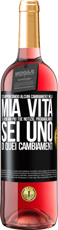 29,95 € | Vino rosato Edizione ROSÉ Sto apportando alcuni cambiamenti nella mia vita. Se non hai più tue notizie, probabilmente sei uno di quei cambiamenti Etichetta Nera. Etichetta personalizzabile Vino giovane Raccogliere 2024 Tempranillo