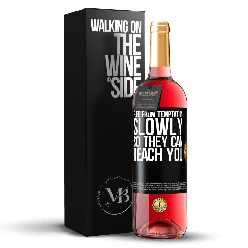 24,95 € Free Shipping | Rosé Wine ROSÉ Edition Flee from temptation, slowly, so they can reach you Black Label. Customizable label Young wine Harvest 2021 Tempranillo