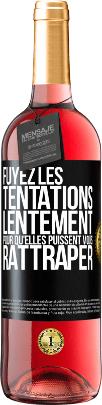29,95 € Envoi gratuit | Vin rosé Édition ROSÉ Fuyez les tentations... lentement pour qu'elles puissent vous rattraper Étiquette Noire. Étiquette personnalisable Vin jeune Récolte 2025 Tempranillo