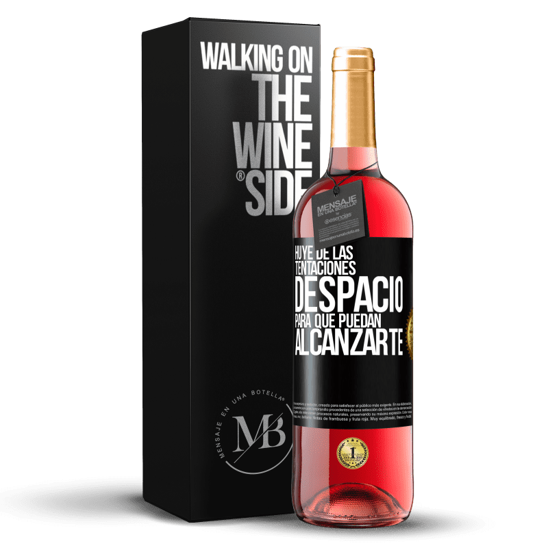 29,95 € Envío gratis | Vino Rosado Edición ROSÉ Huye de las tentaciones... despacio, para que puedan alcanzarte Etiqueta Negra. Etiqueta personalizable Vino joven Cosecha 2025 Tempranillo