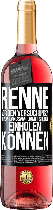 29,95 € | Roséwein ROSÉ Ausgabe Renne vor den Versuchungen davon. Langsam, damit sie dich einholen können Schwarzes Etikett. Anpassbares Etikett Junger Wein Ernte 2023 Tempranillo