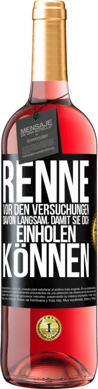 29,95 € Kostenloser Versand | Roséwein ROSÉ Ausgabe Renne vor den Versuchungen davon. Langsam, damit sie dich einholen können Schwarzes Etikett. Anpassbares Etikett Junger Wein Ernte 2025 Tempranillo