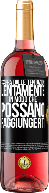 29,95 € | Vino rosato Edizione ROSÉ Scappa dalle tentazioni ... lentamente, in modo che possano raggiungerti Etichetta Nera. Etichetta personalizzabile Vino giovane Raccogliere 2024 Tempranillo