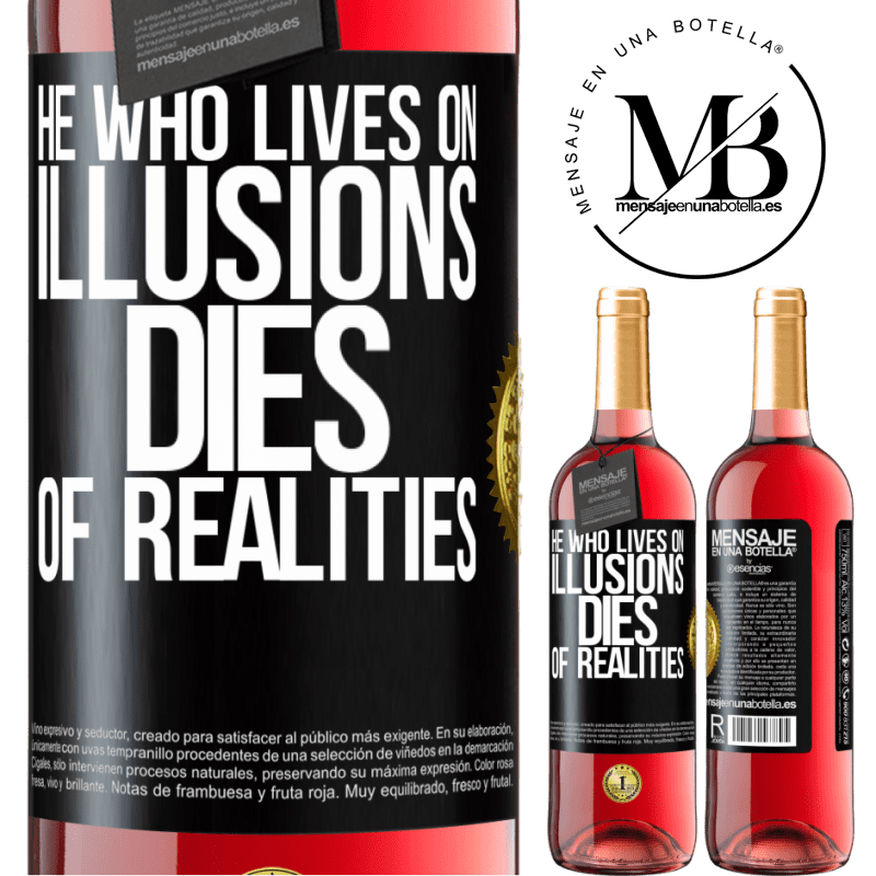 24,95 € Free Shipping | Rosé Wine ROSÉ Edition He who lives on illusions dies of realities Black Label. Customizable label Young wine Harvest 2021 Tempranillo