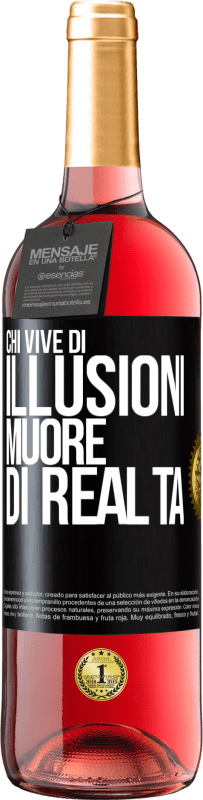 29,95 € Spedizione Gratuita | Vino rosato Edizione ROSÉ Chi vive di illusioni muore di realtà Etichetta Nera. Etichetta personalizzabile Vino giovane Raccogliere 2025 Tempranillo