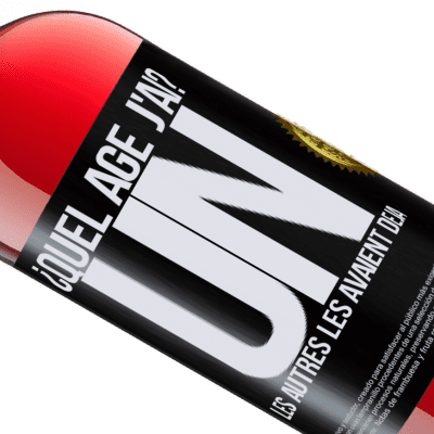 Expressions Uniques et Personnelles. «Quel âge j'ai? J'ai UN an. Les autres je les avait déjà» Édition ROSÉ