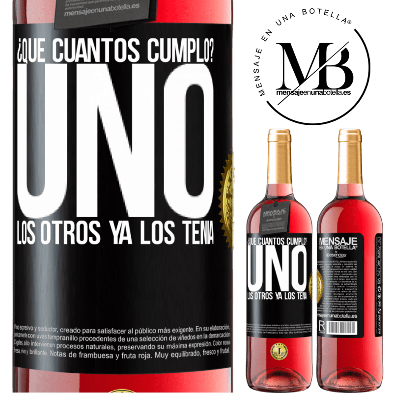 29,95 € Envío gratis | Vino Rosado Edición ROSÉ ¿Que cuántos cumplo? UNO. Los otros ya los tenía Etiqueta Negra. Etiqueta personalizable Vino joven Cosecha 2025 Tempranillo