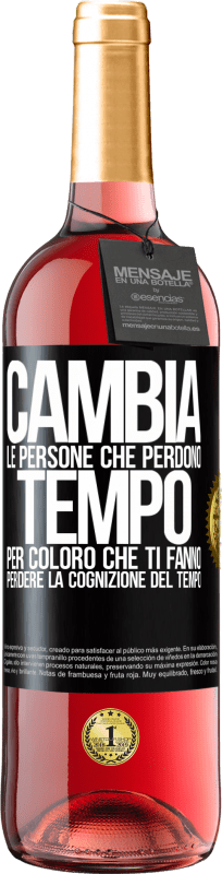 29,95 € | Vino rosato Edizione ROSÉ Cambia le persone che perdono tempo per coloro che ti fanno perdere la cognizione del tempo Etichetta Nera. Etichetta personalizzabile Vino giovane Raccogliere 2025 Tempranillo