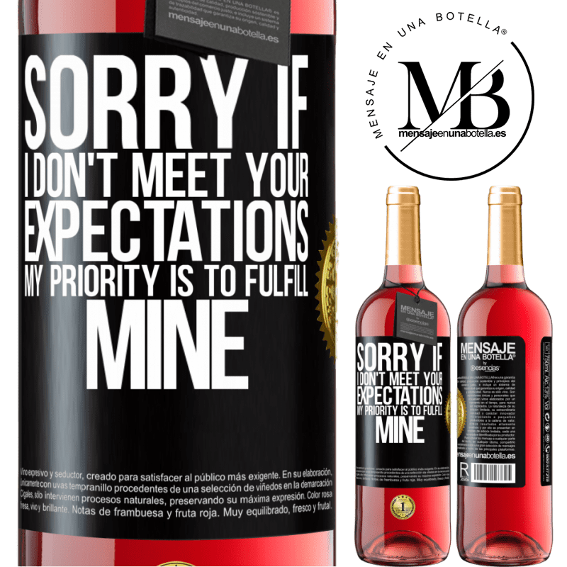 29,95 € Free Shipping | Rosé Wine ROSÉ Edition Sorry if I don't meet your expectations. My priority is to fulfill mine Black Label. Customizable label Young wine Harvest 2022 Tempranillo