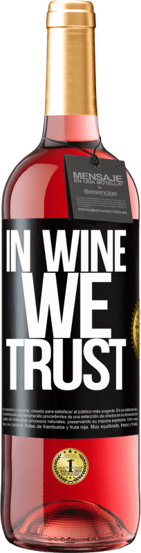 «in wine we trust» ROSÉ Ausgabe