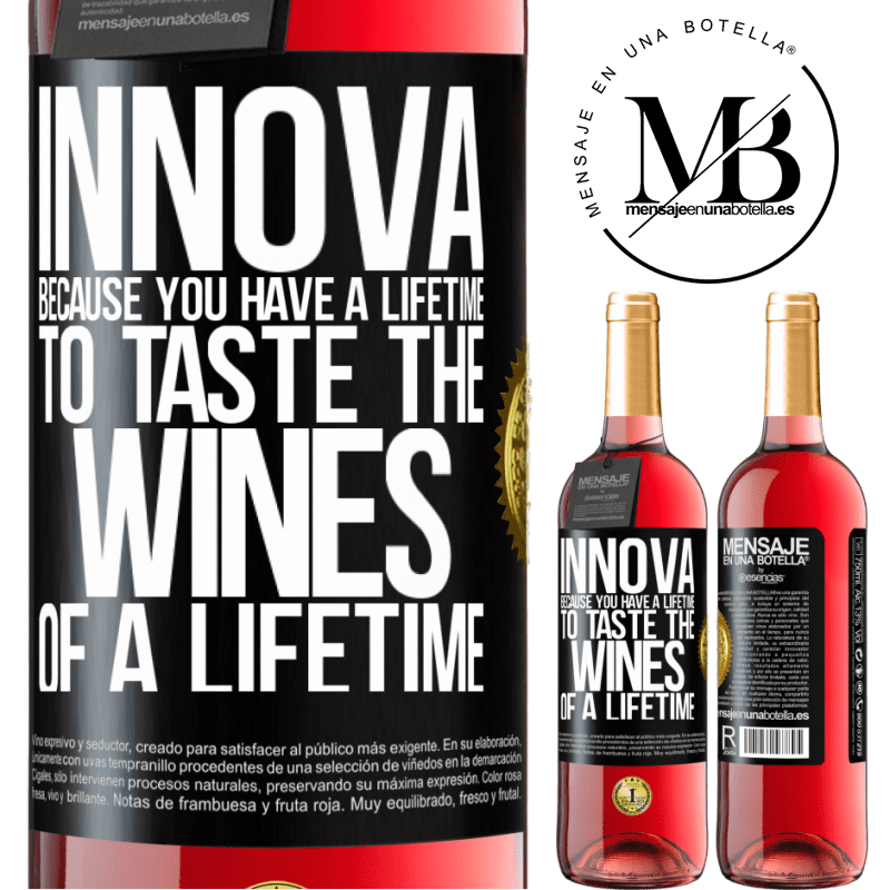 29,95 € Free Shipping | Rosé Wine ROSÉ Edition Innova, because you have a lifetime to taste the wines of a lifetime Black Label. Customizable label Young wine Harvest 2022 Tempranillo