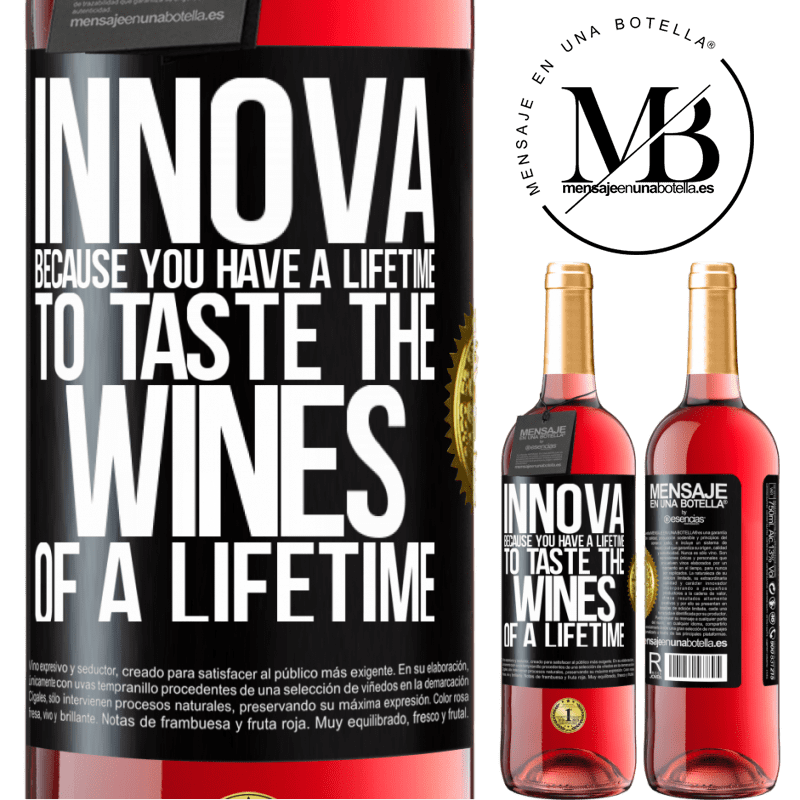 29,95 € Free Shipping | Rosé Wine ROSÉ Edition Innova, because you have a lifetime to taste the wines of a lifetime Black Label. Customizable label Young wine Harvest 2023 Tempranillo