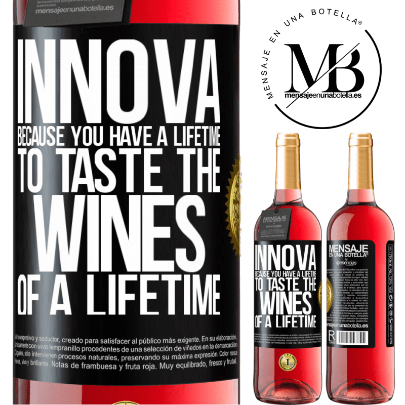 29,95 € Free Shipping | Rosé Wine ROSÉ Edition Innova, because you have a lifetime to taste the wines of a lifetime Black Label. Customizable label Young wine Harvest 2025 Tempranillo