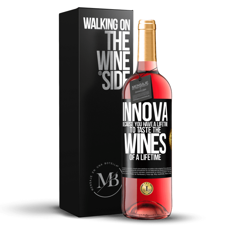 29,95 € Free Shipping | Rosé Wine ROSÉ Edition Innova, because you have a lifetime to taste the wines of a lifetime Black Label. Customizable label Young wine Harvest 2024 Tempranillo